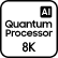 processor 8k